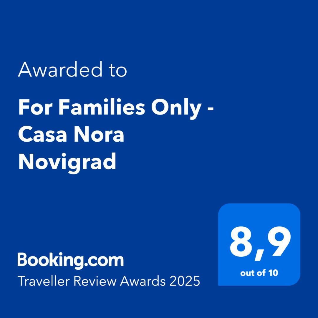 For Families Only - Casa Nora Novigrad Villa Novigrad  Exterior photo
